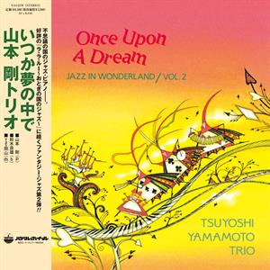 Tsuyoshi Yamamoto Trio – Once Upon a Dream vinyl