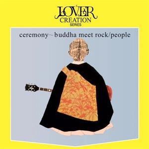 People – Ceremony - Buddha Meets Rock (1LP, Coloured Vinyl)