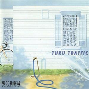 Tohoku Shinkansen – Thru Traffic vinyl