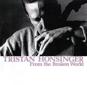 Honsinger, Tristan – From the Broken World vinyl