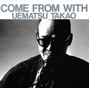 Uematsu, Takao – Come From With vinyl