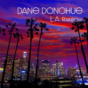 Dane Donohue – L.A. Rainbow (1LP Vinyl)