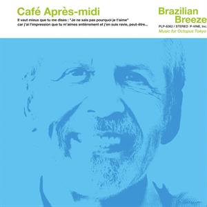 V/A – Cafe Apres-Midi Brazilian Breeze vinyl