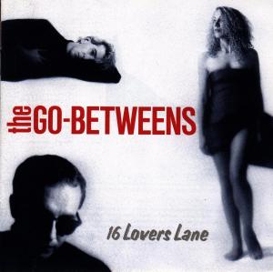 The Go-Betweens – 16 Lovers Lane (1 CD)