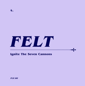 Felt – Ignite the Seven Cannons (1CD)