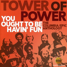 Tower of Power – You Ought To Be Havin Fun cd