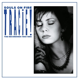 Tracie – Souls On Fire - die Aufnahmen 1983-1986 (5CD)