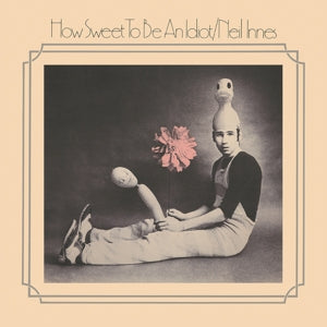 Neil Innes – How Sweet To Be an Idiot (1 CD)