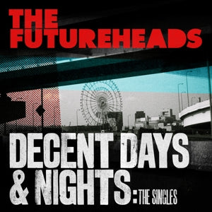 Futureheads – Decent Days & Nights: the Singles (1LP, Coloured Vinyl)