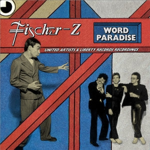 Fischer-Z – Word Paradise – The United Artists Records & Liberty Recordings (3CD)