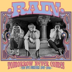 Rain – Tomorrow Never Comes: the Nyc Sessions 1967-1968 cd