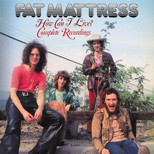 Fat Matress – How Can I Live? Complete Recordings cd