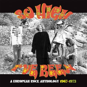 V/A – So High I've Been: a European Rock Anthology 1967-1973 cd