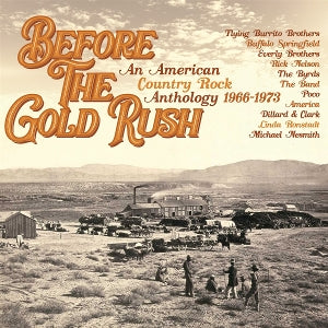 Various Artist – Before the Gold Rush an American Country Rock Anthology 1966-1973 (3CD, Boxset)