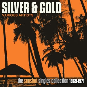 V/A – Silver and Gold: the Sunshot Records Collection 1969-1971 cd