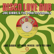 Joe Gibbs & the Professionals – Disco Love Dub - Joe Gibbs 12" Dub Mixes 1978-1984 cd