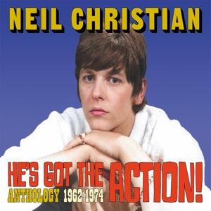 Neil Christian – He's Got the Action! Antologi 1962-1974 (2CD)