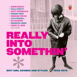 V/A – Really Into Somethin' - Brit Girl Sounds and Styles 1962-1970 cd