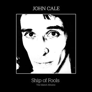 John Cale – Ship of Fools – the Island Albums (3-CD-Boxset)