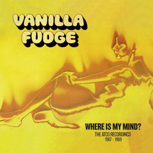 Vanilla Fudge – Where is My Mind- the Atco Recordings 1967 196 cd