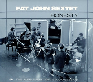Fat John Sextet – Honesty: the Unreleased 1963 Studio Session (2CD)