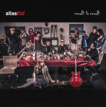 Alias Kid – Revolt To Revolt cd