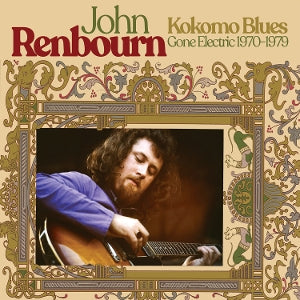 Renbourn, John – Kokomo Blues Gone Electric 1970-1979 cd