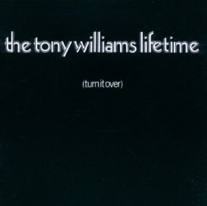 Tony Williams Lifetime – Turn It Over (1 CD)