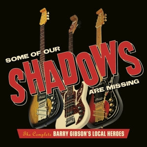 Barry Gibson Local Heroes – Some of Our Shadows Are Missing (3CD)