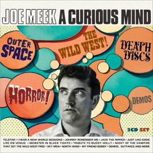 Various Artist – Joe Meek: a Curious Mind Outer Space! Horror! Death Discs! the Wild West! Demos! (3CD, Boxset)