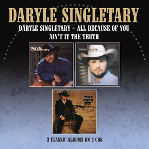 Daryle Singletary – Daryle Singletary / All Because of You / Ain't It the Truth (2-CD-Set)