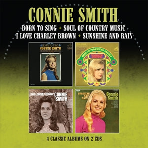 Connie Smith – Born To Sing / Soul of Country Music/I Love Charley Brown / Sunshine and Rain (2CD)