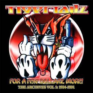 Tigertailz – For a Few Dollarz More (the Archive Volume 1) (3CD)