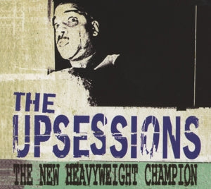 Upsessions – New Heavyweight Champion (1CD)