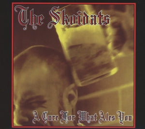Skoidats – A Cure For What Ever Ales You cd