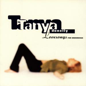 Tanya Donelly – Lovesongs For Underdogs (1 CD)