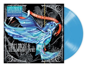 Frost, Liam – Show Me How the Spectres Dance vinyl