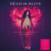 Dead or Alive – Fan the Flame (Part 2) - the Resurrection vinyl