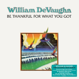 Devaughn, William – Be Thankful For What You Got vinyl