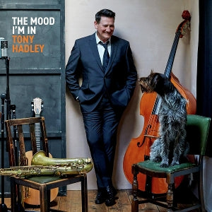 Hadley, Tony – The Mood I'm In cd