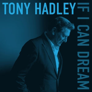 Hadley, Tony – If I Can Dream vinyl