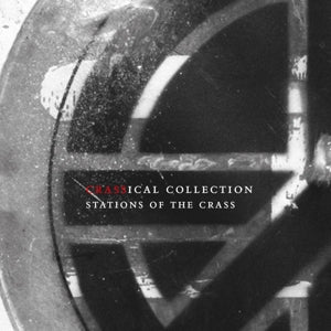 Crass – Stations of the Crass (Crassical Collection) (2CD)