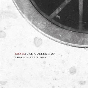 Crass – Christ – the Album (Crassical Collection) (2CD)