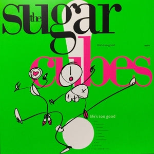 Sugarcubes – Life's Too Good (1LP Vinyl)