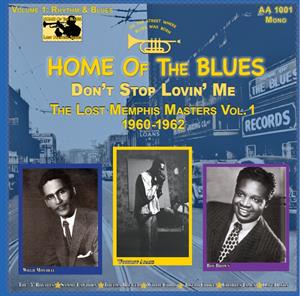 V/A & Roy Brown & Willie Cobs & Sammy Lawhorn & Woodrow Adams & Thelma Brewer & Joseph Cooke & Five Royales – Home of the Blues: Don T Stop Lovin Me the Lost Memphis Masters Vol. 1 1960 1962 vinyl