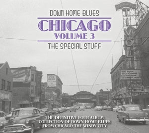 Down Home Blues – Chicago Volume 3: the Special Stuff (4CD)