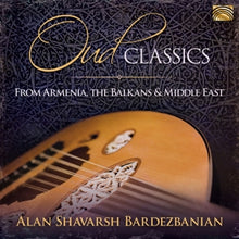 Bardezbanian, Alan Shavarsh – Oud Classics From Armenia, the Balkan & Middle East cd