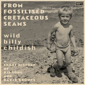Childish, Billy – From Fossilised Cretaceous Seams cd