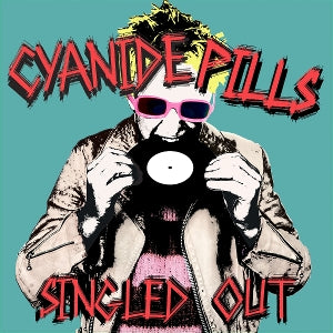 Cyanide Pills – Singled Out (2CD)