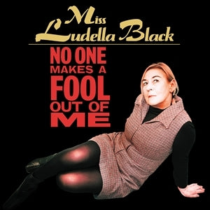 Miss Ludella Black – No One Makes a Fool Out of Me (1LP Vinyl)